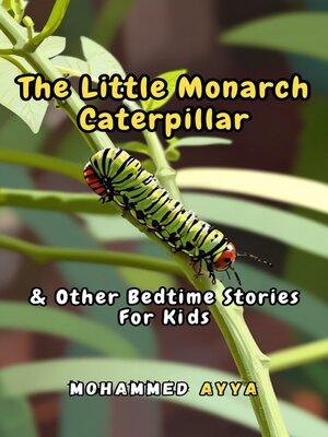 cover image of The Little Monarch Caterpillar
